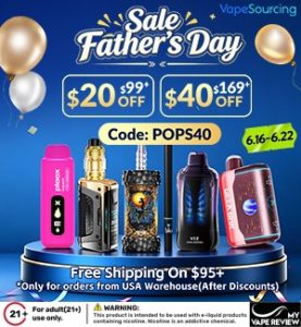 Celebrate Father's Day with Up to $40 OFF - Vapesourcing deal 3 fathers day 1418x1536 1