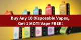 Buy Any 10 Disposable Get 1 MOTI Vape FREE