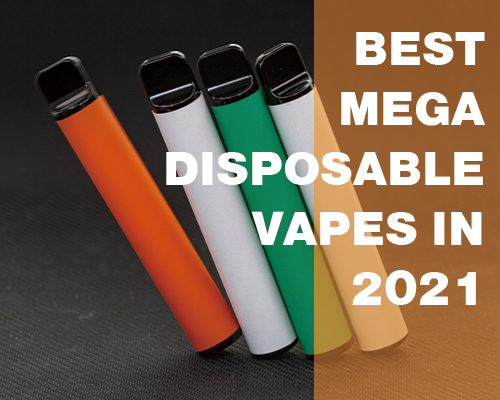 best disposable vapes mega puffs