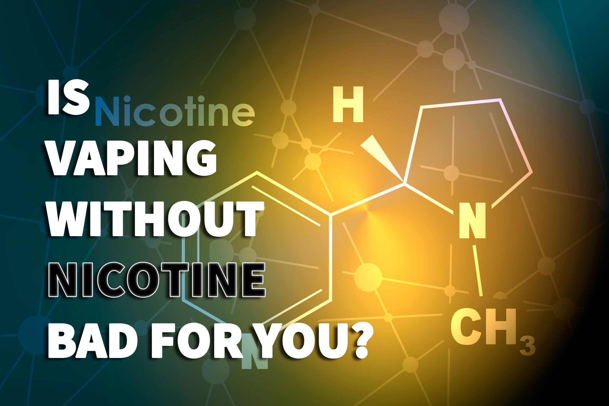 is vaping without nicotine bad for you