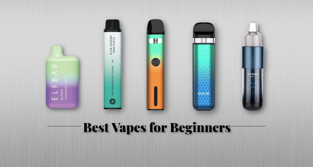 Best Vapes For Beginners 2022 - My Vape Review